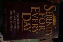 9780840783301-0840783302-Serenity for Every Day: Complete With New Testament Psalms & Proverbs