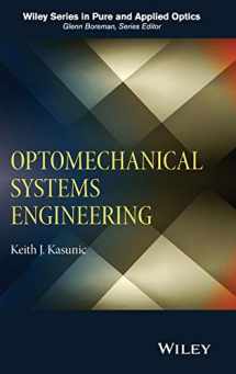 9781118809327-1118809327-Optomechanical Systems Engineering (Wiley Series in Pure and Applied Optics)