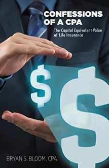 9781495830716-1495830713-Confessions of a CPA - The Capital Equivalent Value of Life Insurance