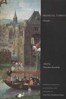 9781442600911-1442600918-Medieval Towns: A Reader (Readings in Medieval Civilizations and Cultures)