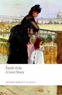 9780198728641-0198728646-Émile Zola A Love Story A new translation by Helen Constantine