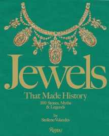 9780847868544-0847868540-Jewels That Made History: 101 Stones, Myths, and Legends