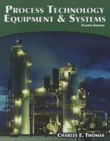 9781285444581-1285444582-Process Technology Equipment and Systems