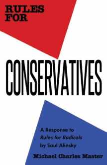 9780983745686-0983745684-Rules for Conservatives: A Response to Rules for Radicals by Saul Alinsky