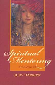 9781550225198-1550225197-Spiritual Mentoring: A Pagan Guide