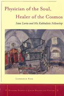 9780804738255-0804738254-Physician of the Soul, Healer of the Cosmos: Isaac Luria and his Kabbalistic Fellowship (Stanford Studies in Jewish History and Culture)
