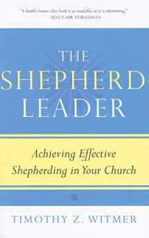 9781596381315-1596381310-The Shepherd Leader: Achieving Effective Shepherding in Your Church