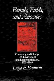 9780195052701-0195052706-Family, Fields, and Ancestors: Constancy and Change in China's Social and Economic History, 1550-1949