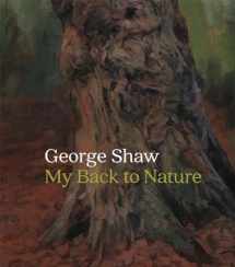 9781857096033-1857096037-George Shaw: My Back to Nature