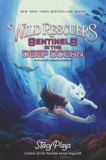 9780062960771-0062960776-Wild Rescuers: Sentinels in the Deep Ocean (Wild Rescuers, 4)
