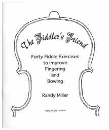 9780977053049-0977053040-The Fiddler's Friend: Forty Fiddle Exercises to Improve Fingering and Bowing