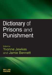 9781843922919-1843922916-Dictionary of Prisons and Punishment