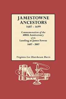 9780806317670-0806317671-Jamestowne Ancestors 1607-1699: Commemoration of the 400th Anniversary of the Landing at James Towne 1607-2007