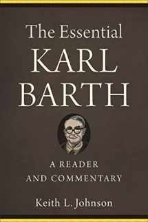 9781540960733-1540960730-The Essential Karl Barth: A Reader and Commentary