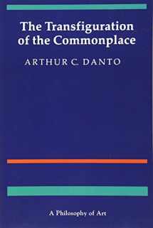 9780674903463-0674903463-The Transfiguration of the Commonplace: A Philosophy of Art
