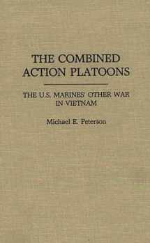 9780275932589-0275932583-The Combined Action Platoons: The U.S. Marines' Other War in Vietnam