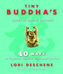9781573246279-1573246271-Tiny Buddha's Guide to Loving Yourself: 40 Ways to Transform Your Inner Critic and Your Life (For readers of Conquer Your Critical Inner Voice)