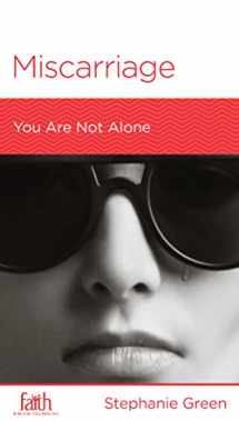 9781939946829-1939946824-Miscarriage: You are Not Alone