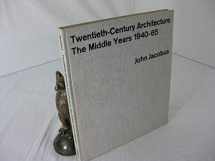 9780500340202-050034020X-Twentieth-Century Architecture: The Middle Years, 1940-65