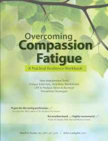 9781937661441-193766144X-Overcoming Compassion Fatigue: A Practical Resilience Workbook