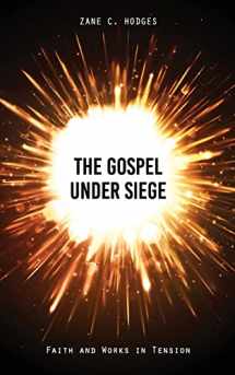 9781943399215-1943399212-The Gospel Under Siege: Faith and Works in Tension