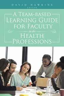 9781496929297-1496929292-A Team-based Learning Guide for Faculty in the Health Professions