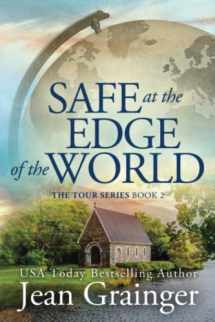 9781914958182-1914958187-Safe at the Edge of the World: The Tour Series Book 2
