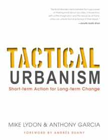 9781610915267-1610915267-Tactical Urbanism: Short-term Action for Long-term Change
