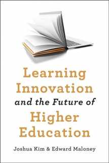 9781421436630-1421436639-Learning Innovation and the Future of Higher Education (Tech.edu: A Hopkins Series on Education and Technology)