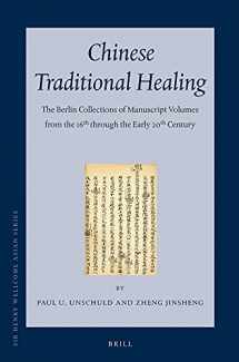 9789004225251-9004225250-Chinese Traditional Healing Set: The Berlin Collections of Manuscript Volumes from the 16th Through the Early 20th Century (Sir Henry Wellcome Asian) (English and Chinese Edition)