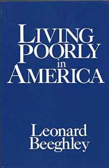 9780030631528-0030631521-Living Poorly in America