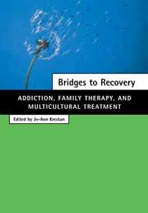 9780684846491-0684846497-Bridges to Recovery: Addiction, Family Therapy, and Multicultural Treatment