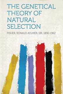 9781314029673-1314029673-The Genetical Theory of Natural Selection