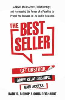 9781734150513-1734150513-The Best Seller: A Novel About Access, Relationships, and Harnessing the Power of a Paceline to Propel You Forward in Life and in Business