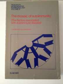 9780444811844-0444811842-The Mosaic of Autoimmunity: The Factors Associated With Autoimmune Disease (Research Monographs in Immunology, Vol 12)