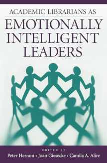 9781591585138-1591585139-Academic Librarians as Emotionally Intelligent Leaders
