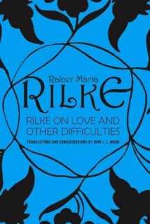 9780393310986-0393310981-Rilke on Love and Other Difficulties: Translations and Considerations