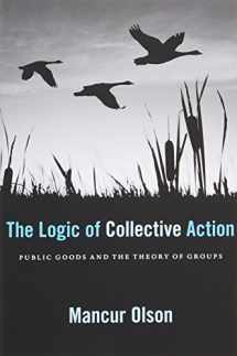 9780674537514-0674537513-The Logic of Collective Action: Public Goods and the Theory of Groups, With a New Preface and Appendix (Harvard Economic Studies)