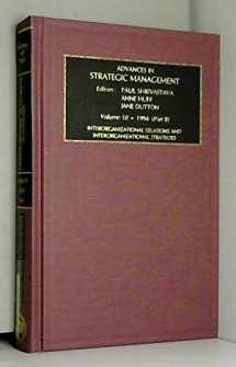 9781559388511-155938851X-Advances in Strategic Management: Interorganizational Relations and International Strategies (Advances in Strategic Management Series)