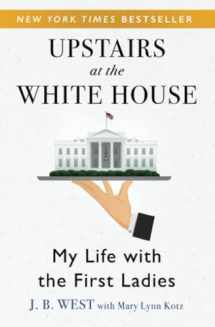9781504038676-1504038673-Upstairs at the White House: My Life with the First Ladies