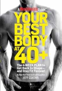 9781605294582-1605294586-Your Best Body at 40+: The 4-Week Plan to Get Back in Shape--and Stay Fit Forever!