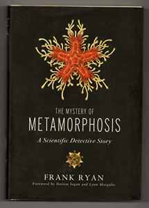 9781603583411-1603583416-The Mystery of Metamorphosis: A Scientific Detective Story (Sciencewriters)