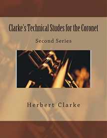 9781511494120-1511494123-Clarke's Technical Studes for the Coronet: Second Series