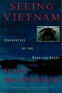9780060926250-0060926252-Seeing Vietnam: Encounters of the Road and Heart