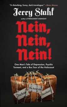 9781636140254-1636140254-Nein, Nein, Nein!: One Man's Tale of Depression, Psychic Torment, and a Bus Tour of the Holocaust