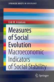 9789811617997-9811617996-Measures of Social Evolution: Macroeconomic Indicators of Social Stability (SpringerBriefs in Sociology)
