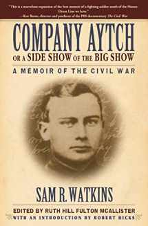 9781596528406-1596528400-Company Aytch or a Side Show of the Big Show: A Memoir of the Civil War