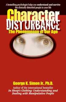 9781935166337-1935166336-Character Disturbance: the phenomenon of our age (Volume 1)