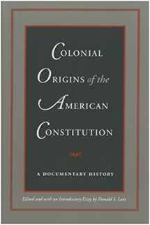 9780865971561-0865971560-COLONIAL ORIGINS OF THE AMERICAN CONSTITUTION