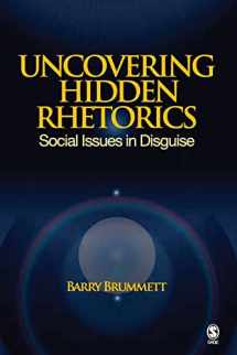 9781412956925-1412956927-Uncovering Hidden Rhetorics: Social Issues in Disguise